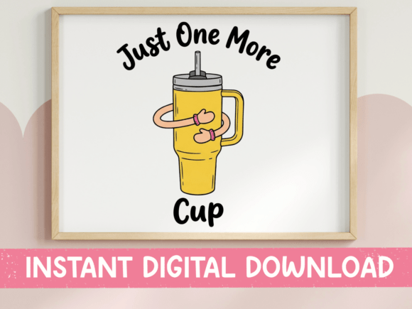 Just One More Cup Tumbler SVG: Graphics & T-Shirt Designs for Publishers