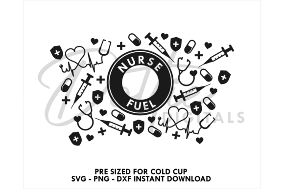 Nurse Fuel Cold Cup SVG 24oz Graphics & Tumbler Wraps
