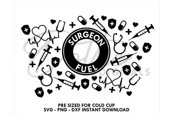 Surgeon Fuel Cold Cup SVG for Tumbler Wraps Graphics